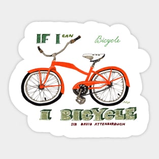 If I can bicycle, I bicycle Sticker